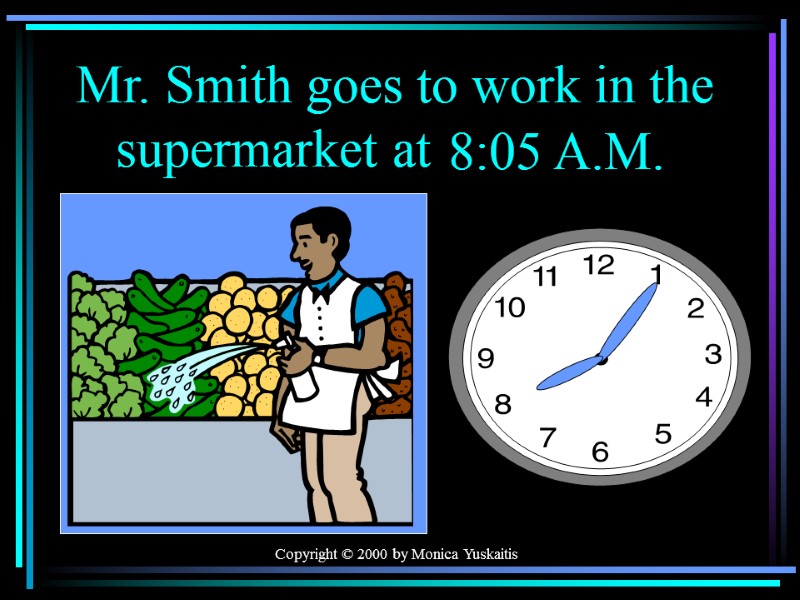 Copyright © 2000 by Monica Yuskaitis Mr. Smith goes to work in the 